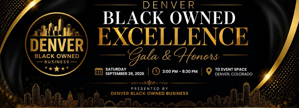 Denver Black Owned Excellence Gala and Honors