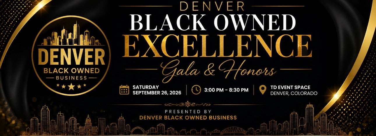 Denver Black Owned Excellence Gala and Honors